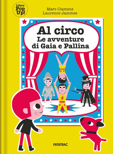 Al circo con Gaia e Pallina. Le avventure di Gaia e Pallina - Marc Clamens,Laurence Jammes - copertina