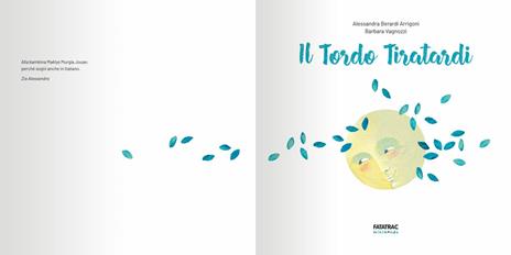 Il tordo tiratardi. Ediz. a colori - Barbara Vagnozzi,Alessandra Berardi Arrigoni - 3