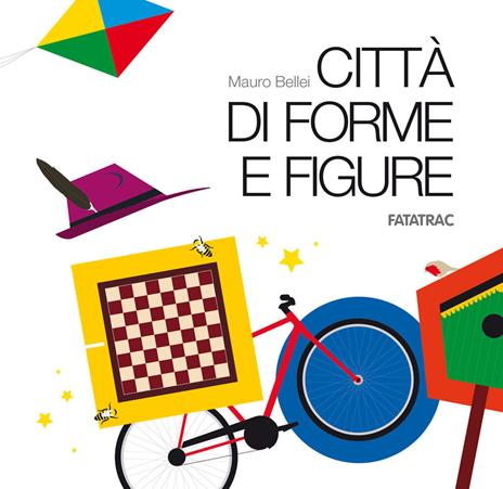 Città di forme e figure. Ediz. a colori. Con 20 schede fustellate - Mauro Bellei - copertina