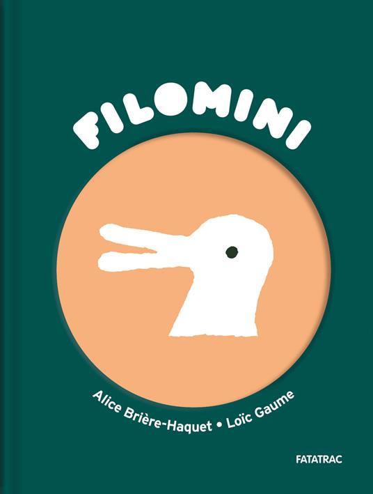 L'anatra di Wittgenstein Filomini. Ediz. illustrata - Alice Brière-Haquet - copertina