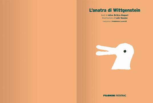 L'anatra di Wittgenstein Filomini. Ediz. illustrata - Alice Brière-Haquet - 2
