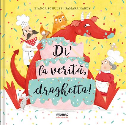 Di la verità, draghetta! Ediz. a colori - Bianca Schulze - copertina
