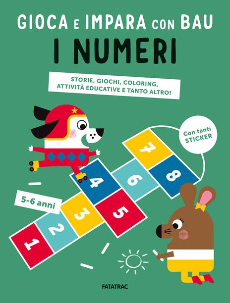 I numeri. Gioca e impara con Bau. Ediz. a colori. Con Adesivi - Team Graou - copertina