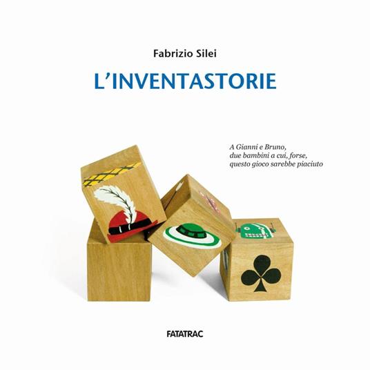 L'inventastorie. Ediz. a colori. Con 15 cubi - Fabrizio Silei - 2