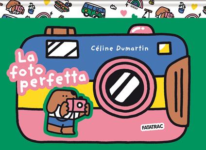 La foto perfetta. Ediz. a colori - Celine Dumartin - copertina
