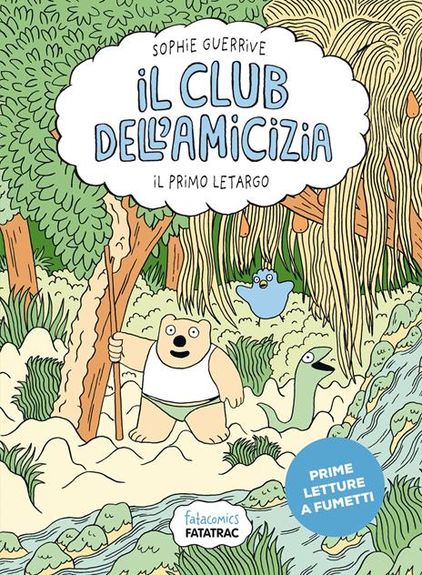 Il primo letargo. Il club dell'amicizia. Vol. 1 - Sophie Guerrive - copertina