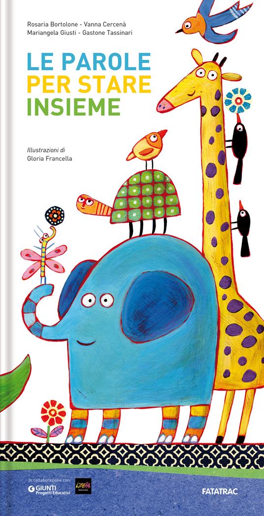 Le parole per stare insieme. Ediz. a colori - Rosaria Bortolone,Vanna Cercenà,Mariangela Giusti - copertina