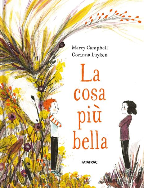 La cosa più bella. Ediz. a colori - Marcy Campbell,Corinna Luyken - copertina