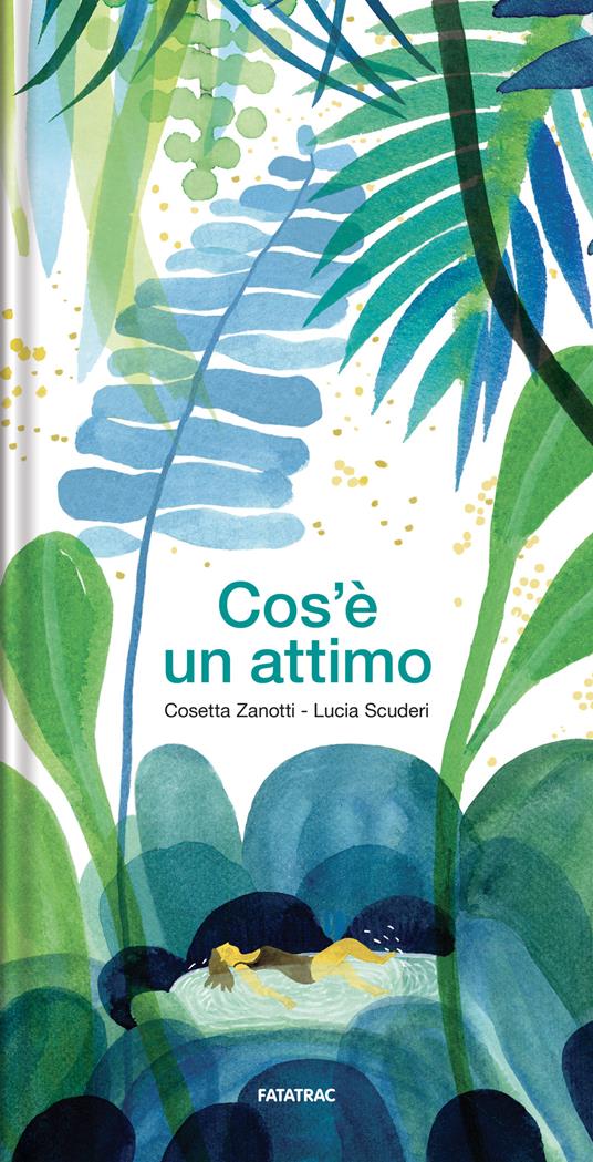 Cos'è un attimo - Cosetta Zanotti,Lucia Scuderi - copertina