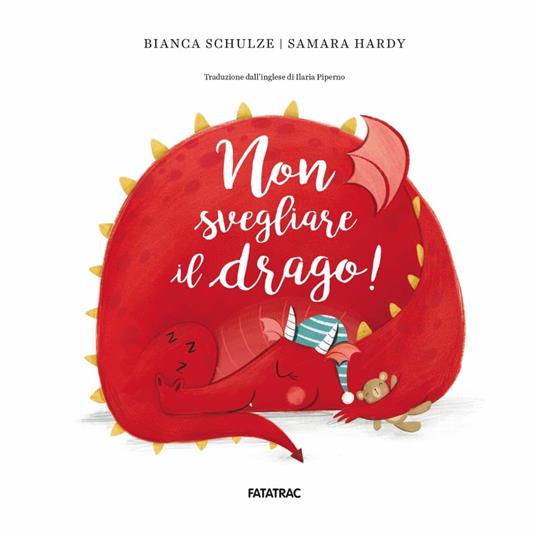 Non svegliare il drago! Ediz. illustrata - Bianca Schulze - 2