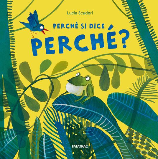 Perché si dice perché? Ediz. a colori - Lucia Scuderi - copertina