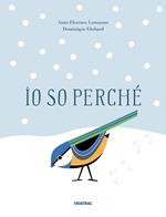 Io so perché. Ediz. a colori