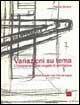 Libro Variazioni su tema. L'insegnamento del progetto di architettura Roberto Sordina