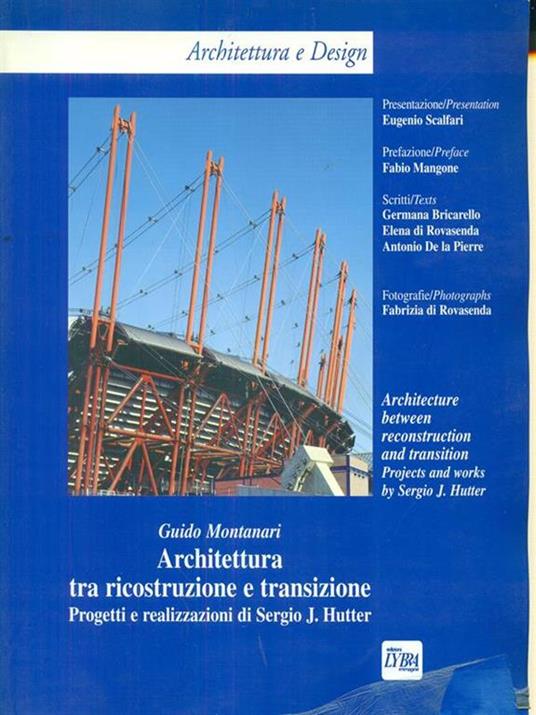 Architettura tra ricostruzione e transizione. Progetti e realizzazioni di Sergio J. Hutter. Ediz. italiana e inglese - Guido Montanari - copertina