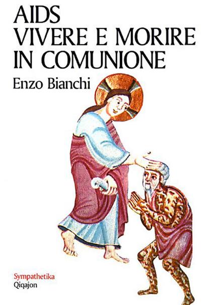 Aids. Vivere e morire in comunione - Enzo Bianchi - copertina