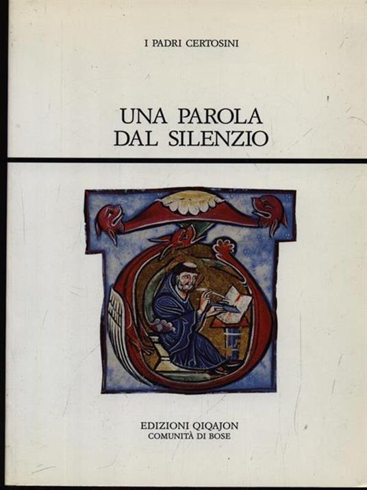 Una parola dal silenzio. Fonti certosine. Vol. 1: Le lettere - copertina