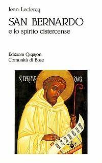 San Bernardo e lo spirito cistercense - Jean Leclercq - copertina