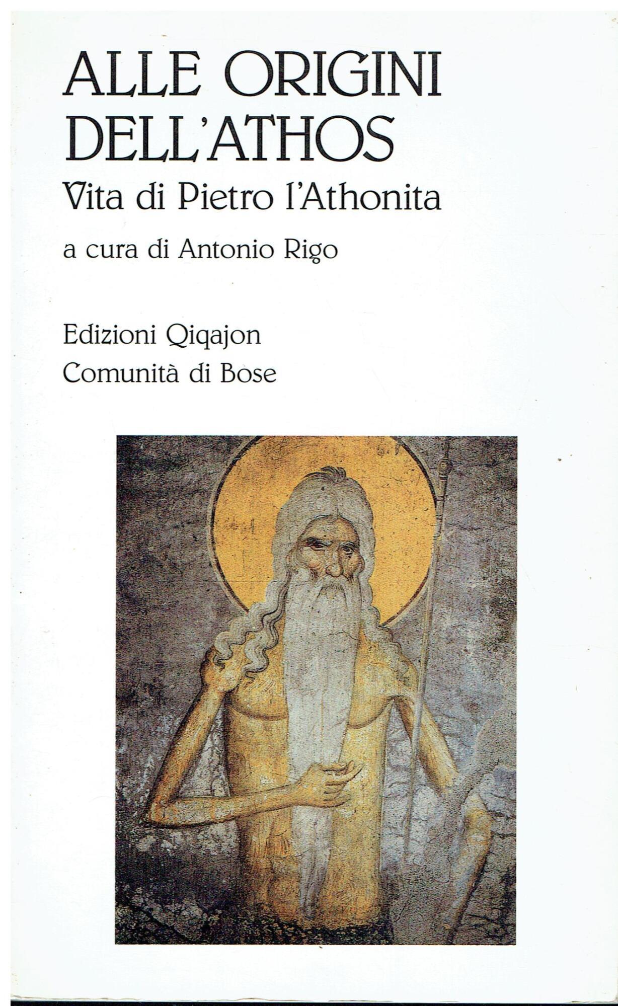 Alle origini dell'Athos. Vita di Pietro l'Athonita