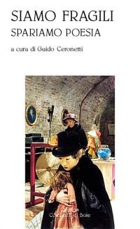 Siamo fragili. Spariamo poesia - copertina