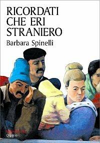 Ricordati che eri straniero - Barbara Spinelli - copertina