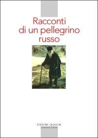 Racconti di un pellegrino russo - Anonimo russo - copertina