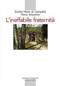 L'ineffabile fraternità. Carteggio (1925-1959) - Primo Mazzolari,Maria (suor) - copertina