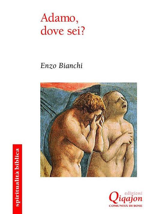 Adamo dove sei? - Enzo Bianchi - copertina