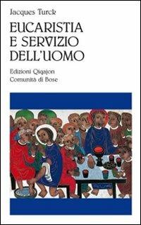 Eucaristia e servizio dell'uomo - Jacques Turck - copertina