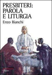 Presbiteri: parola e liturgia - Enzo Bianchi - copertina