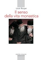 Il senso della vita monastica