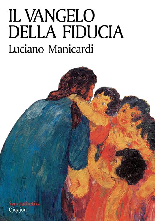 Il Vangelo della fiducia - Luciano Manicardi - copertina