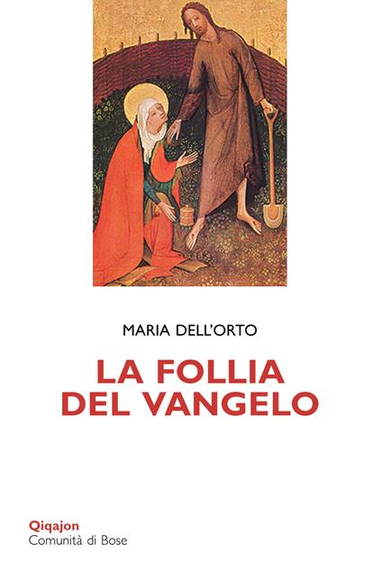 La follia del Vangelo - Maria Dell'Orto - copertina