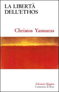 La libertà dell'ethos - Christos Yannaras - copertina