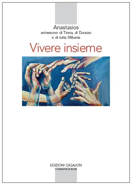 Vivere insieme. Il contributo delle religioni a un’etica della convivenza - Anastasios Yannoulatos - copertina