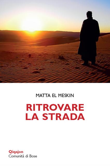 Ritrovare la strada. Meditazioni per la Quaresima - Matta El Meskin - copertina