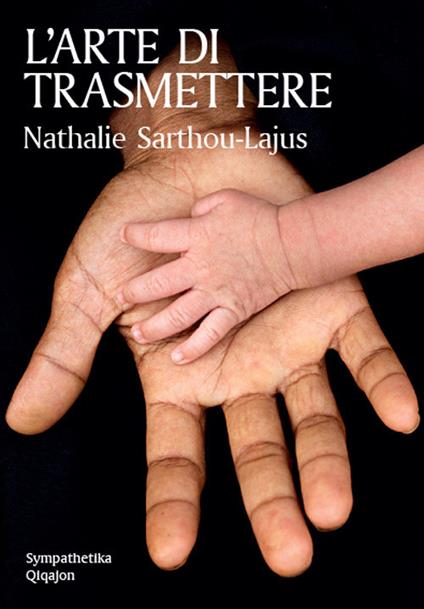 L' arte di trasmettere - Nathalie Sarthou-Lajus - copertina