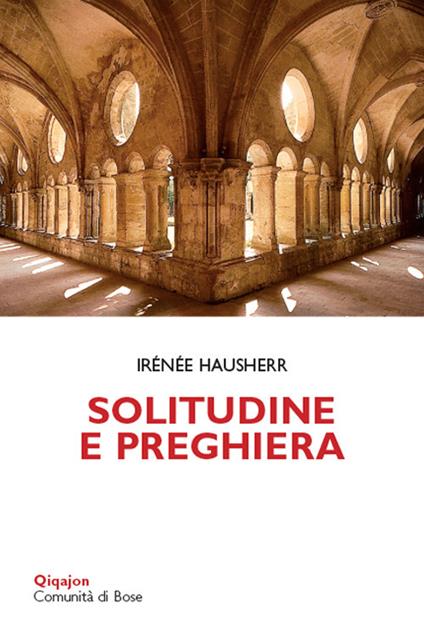 Solitudine e preghiera. La tradizione esicasta - Irénée Hausherr - copertina