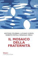 Il mosaico della fraternità. Pensieri sull'enciclica «Fratelli tutti»