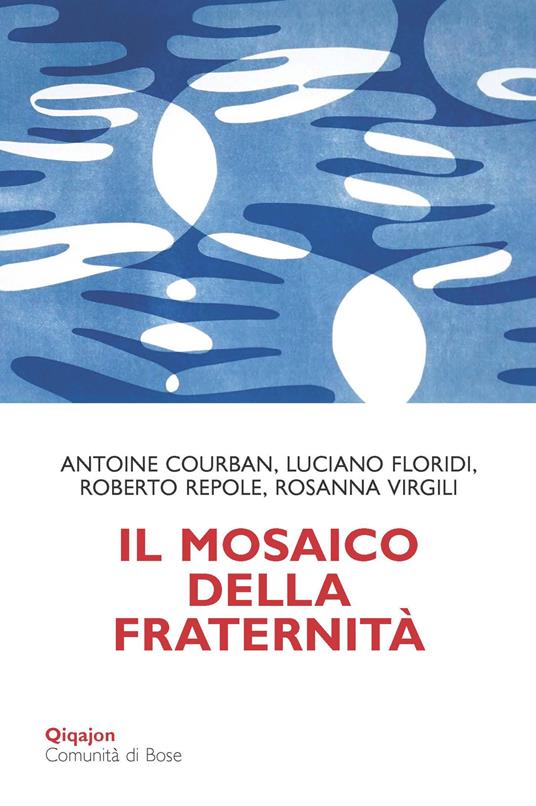 Il mosaico della fraternità. Pensieri sull'enciclica «Fratelli tutti» - Antoine Courban,Luciano Floridi,Roberto Repole - copertina