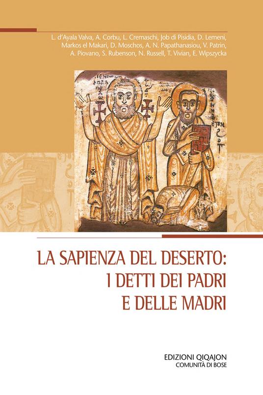 La sapienza del deserto: i detti dei padri e delle madri. Atti del XXIX Convegno ecumenico internazionale di spiritualità ortodossa, Bose, 5-8 settembre 2023 - copertina