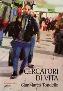 Libro Cercatori di vita. Giovani in dialogo con i padri del deserto GianMarco Tondello