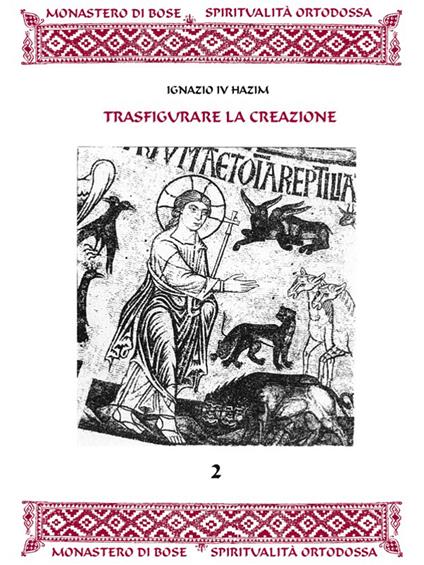 Trasfigurare la creazione - Ignazio d'Antiochia (sant') - ebook