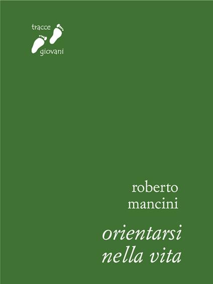 Orientarsi nella vita - Roberto Mancini - ebook