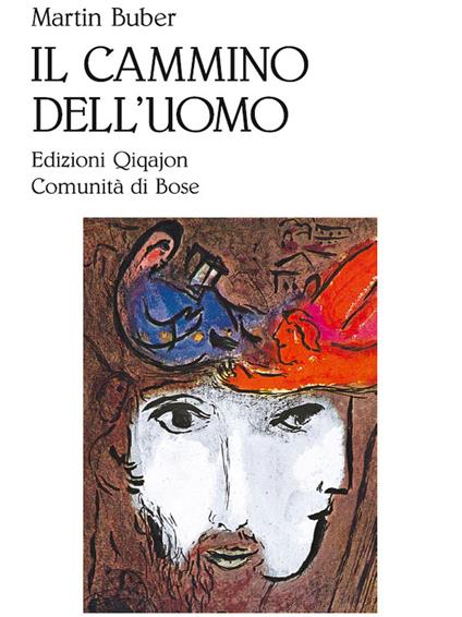Il cammino dell'uomo secondo l'insegnamento chassidico - Martin Buber,E. Bianchi,G. Bonola - ebook