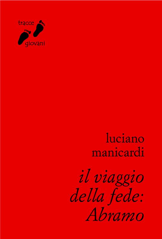Il viaggio della fede: Abramo - Luciano Manicardi - ebook