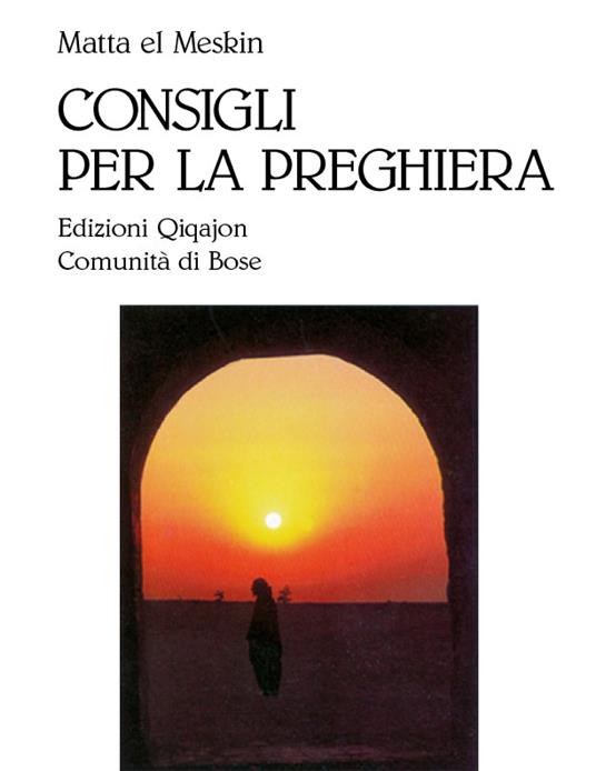 Consigli per la preghiera - Matta El Meskin,Guido Dotti - ebook
