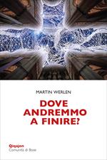 Dove andremmo a finire? Una chiesa che osa la conversione