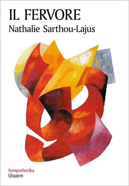 Il fervore. Fiamma che trasforma la vita - Nathalie Sarthou-Lajus,Luisa Andreis - ebook