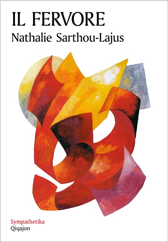 Il fervore. Fiamma che trasforma la vita - Nathalie Sarthou-Lajus,Luisa Andreis - ebook