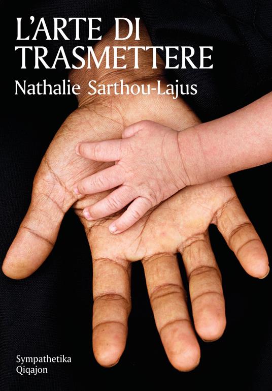L' arte di trasmettere - Nathalie Sarthou-Lajus,Valerio Lanzarini - ebook